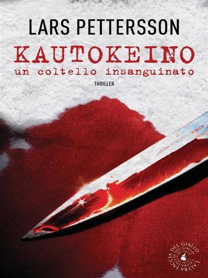 cover image of Kautokeino, un coltello insanguinato